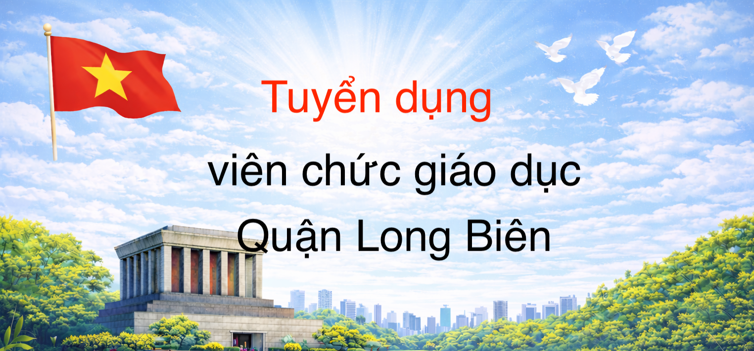 TUYỂN DỤNG VIÊN CHỨC GIÁO DỤC QUẬN LONG BIÊN 2026